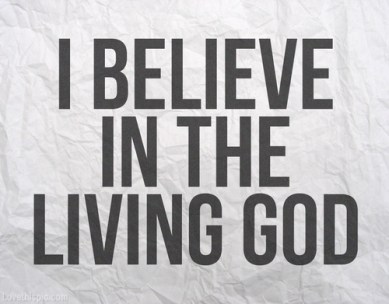 18007-i-believe-in-the-living-god