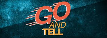Go and tell