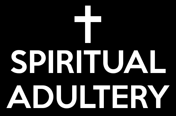 spiritual-adultery-is-a-serious-sin